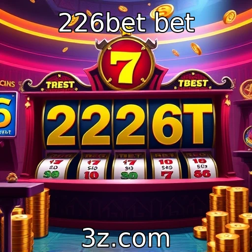 226bet bet Descubra os segredos das apostas esportivas na 226bet